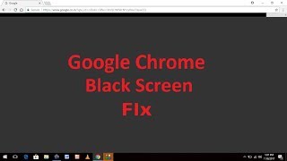 Fix Google Chrome black screen Issue on Windows 10/8/7