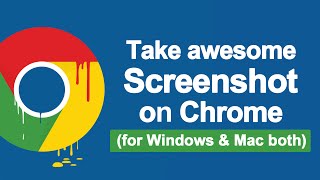 How To Take A Screenshot on Google Chrome (Windows / Mac) 2017