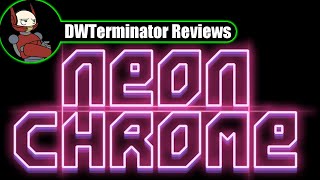 Review - Neon Chrome