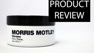 Morris Motley Chrome Review I High Part Hairstyle Tutorial