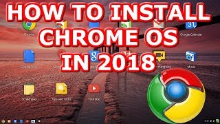 Chrome OS 2018 How to Download and Install Tutorial