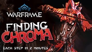 Warframe - How to Get Chroma - Each Step in 2 minutes.