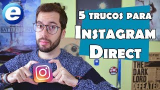 5 trucos para dominar Instagram Direct