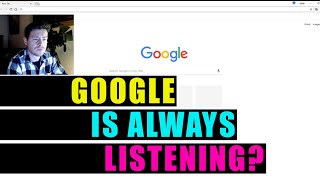Is Google always listening: Live Test
