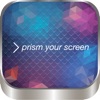 Prism Your Screen — HD